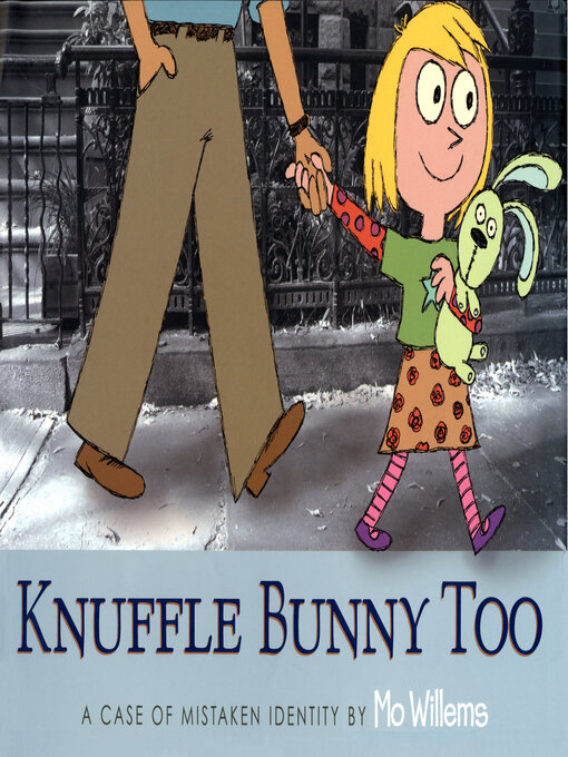 Title details for Knuffle Bunny Too by Mo Willems - Available